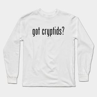 Got Cryptids? Long Sleeve T-Shirt